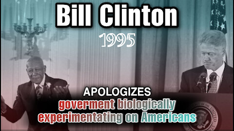Bill Clinton throwback apologizes for government experimenting on people