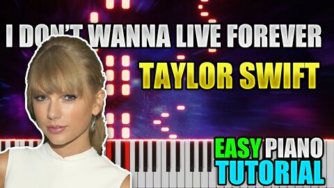 I Don't Wanna Live Forever - Taylor Swift | Easy Piano tutorial