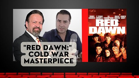 "Red Dawn:" Cold War masterpiece. Dr. Gorka and Mr. Reagan on Making Movies Great Again