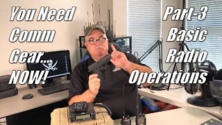 You Need Comm Gear...NOW! - Part 3: Very Basic Radio Operations