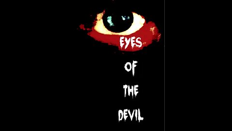The Eyes of the Devil Documentary