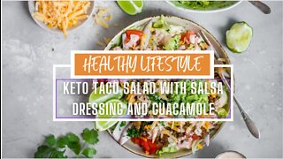 Keto Taco Salad with Salsa Dressing and Guacamole