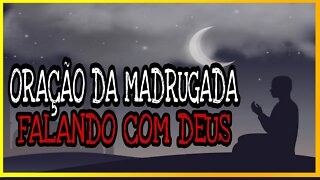 [APRENDA A FAZER] ESTA ORAÇÃO DA MADRUGADA FALANDO COM DEUS!