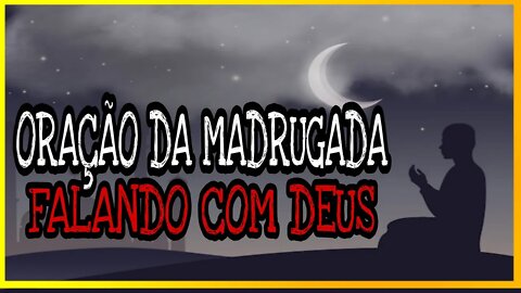 [APRENDA A FAZER] ESTA ORAÇÃO DA MADRUGADA FALANDO COM DEUS!