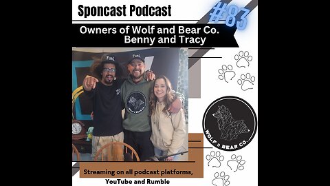 #83 Benny and Tracy Owners of Wolf and Bear Co.
