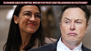 Elon Musk Asks On Twitter, Who Do You Trust Less Billionaires Or Politicians