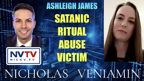 Ashleigh James Discusses Satanic Ritual Abuse with Nicholas Veniamin