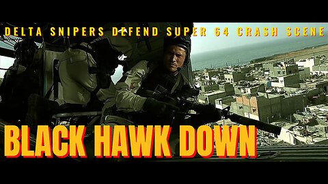 Black Hawk Down: Delta sniper scene in HD