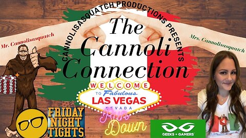 The CannoliSasquatch's Las Vegas Meetup Recap: The Cannoli Connection Episode #6