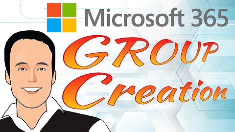 Group Creation in Microsoft 365