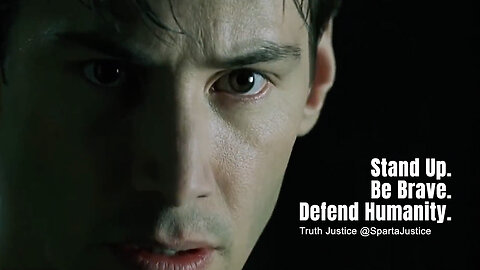 Stand Up. Be Brave. Defend Humanity. (From Truth Justice @SpartaJustice)