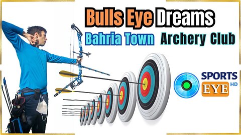 Bulls Eye Dreams start here | Bahria Town Archery Club | Bahria Town Lahore