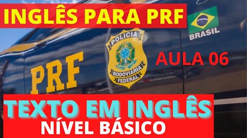 INGLÊS PRF / INGLÊS PARA PRF / INGLÊS PARA POLÍCIA RODOVIÁRIA FEDERAL / INGLÊS INICIANTE PRF AULA06