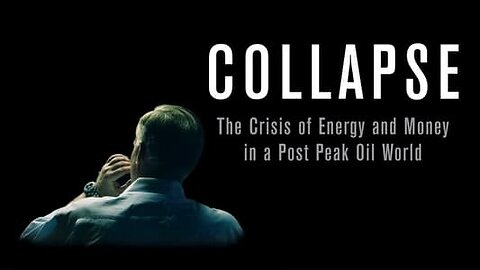 COLLAPSE | peak oil documentary (2009)