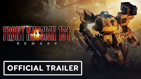 Front Mission 1st: Remake - Official Limited Edition Gameplay Trailer