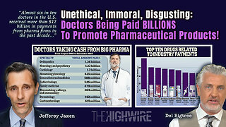 Unethical, Immoral, Disgusting: Doctors Being Paid BILLIONS To Promote Pharmaceutical Products!