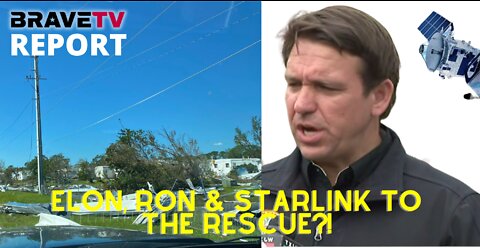 BraveTV REPORT - October 3, 2022 - IAN AFTERMATH - ELON, RON & STARLINK TO THE RESCUE
