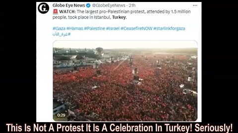 This Is Not A Protest It Is A Celebration In Turkey! Seriously!
