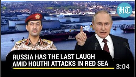 Houthis Won't Attack Putin's Ships In Red Sea; How Russian Tankers Are Transiting Without Incident