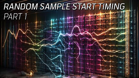 Random Sample Start Timing - Part 1