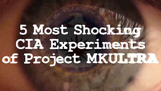5 Real CIA Experiments From Project MK-ULTRA - Dark 5