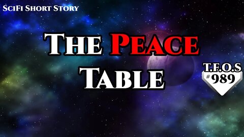 The Peace Table by IAreGoodAtRighting | Humans are space Orcs | HFY | TFOS989