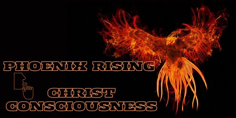 Phoenix Rising - Christ Consciousness and The god of Silence