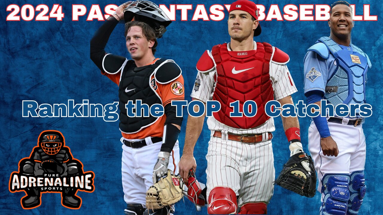 2024 MLB Catcher Rankings FANTASY BASEBALL MLB RANKINGS