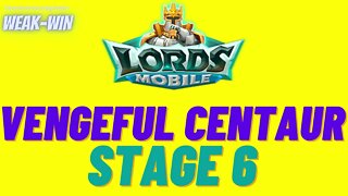 Lords Mobile: Limited Challenge: Vengeful Centaur - Stage 6