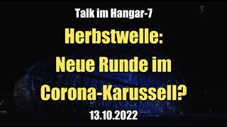 Herbstwelle: Neue Runde im Corona-Karussell? (Talk im Hangar-7 I 13.10.2022)