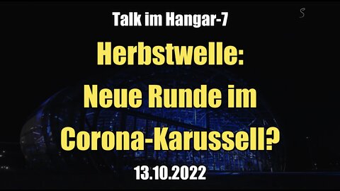 Herbstwelle: Neue Runde im Corona-Karussell? (Talk im Hangar-7 I 13.10.2022)