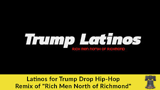 Latinos for Trump Drop Hip-Hop Remix of "Rich Men North of Richmond"