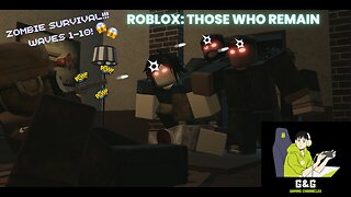 EP1: (Those Who Remain) Surviving the Zombie Apocalypse in Roblox - Epic Gaming Adventure!