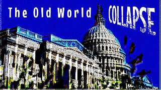 The Old World Collapse part 1