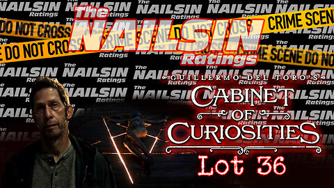 The Nailsin Ratings: Guillermo del Toro's Cabinet of Curiosities - Lot 36