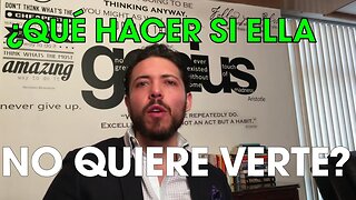 Qué Hacer Cuando Ella No Te Quiere Ver #Gerrysanchez