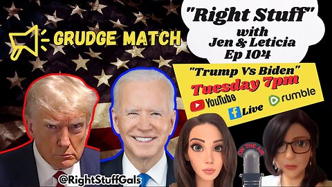 Right Stuff Ep 104 "Trump vs Biden"