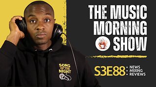 The Music Morning Show: Reviewing Your Music Live! - S3E88