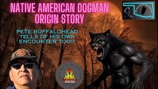 Ancient echoes: A Native American’s first Dogman Encounter, and Ponca Nation Dogman Origin Story!