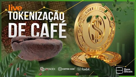 Live | Tokenização de commodities - Coffee Coin - Stonoex - Minasul - Foxbit