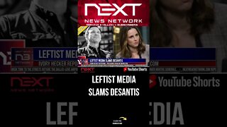 Leftist Media SLAMS DESANTIS #shorts