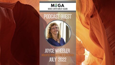 MEGApodcast - Holistic Podcaster & Speaker - Joyce Wheeler