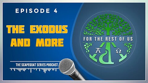 For the Rest of Us: The Scapegoat Series Part 4: The Exodus and More