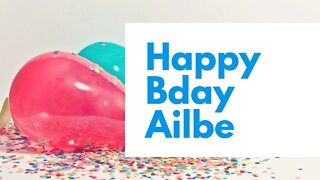 Happy Birthday to Ailbe - Birthday Wish From Birthday Bash