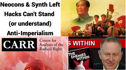 Neocons & Synth Left Hacks both can't stand (or understand) Anti-Imperialism - Live #385 Opening