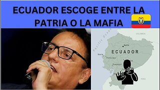 ECUADOR ESCOGE ENTRE LA PATRIA Y LA MAFIA Y SIN MIEDO