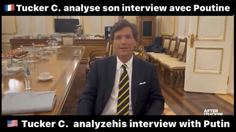 🇫🇷Tucker Carlson analyse son interview avec Poutine/ 🇺🇸 analyze his interview with Putin
