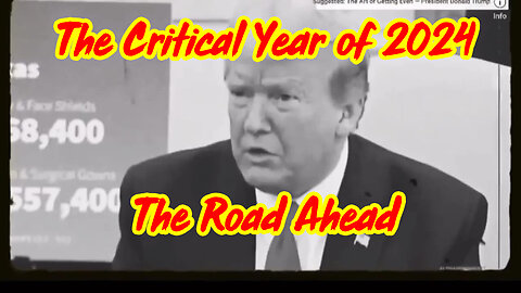 The Critical Year of 2024 - The Road Ahead