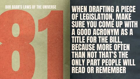 Acronyms; Legislation's Best Friend | Bob Barr's Laws of the Universe