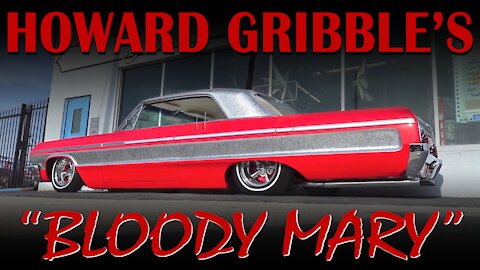 1964 Chevy Impala - Bloody Mary, owned by Howard Gribble